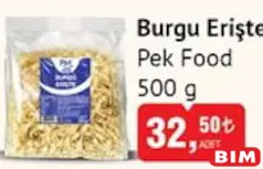 PEK FOOD BURGU ERİŞTE 500 G